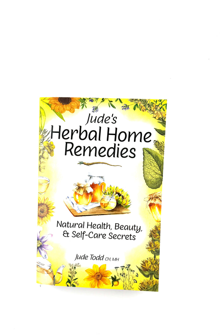 Judes Herbal Home Remedies book by Jude Todd - Holistic Health - Natural Self Care