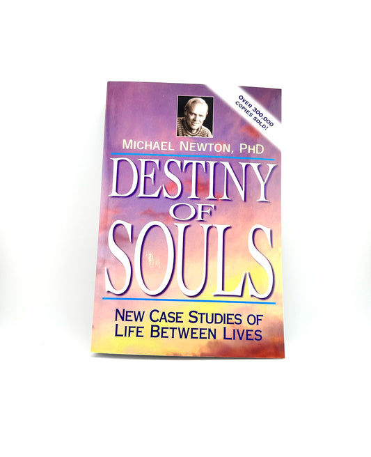Destiny of Souls by Michael Newton PhD