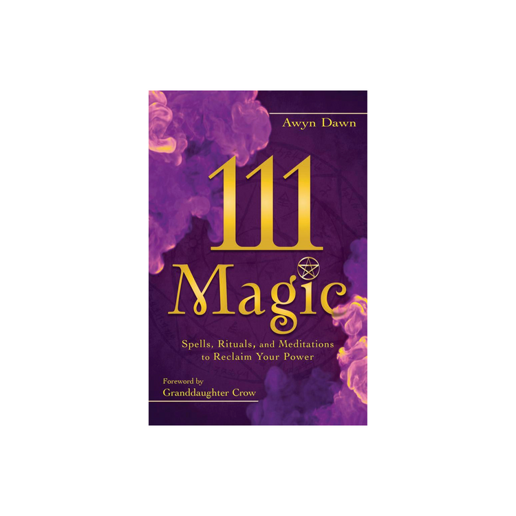 111 Magic by Ayn Dawn