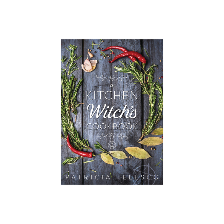 A Kitchen Witch's Cookbook by Telesco