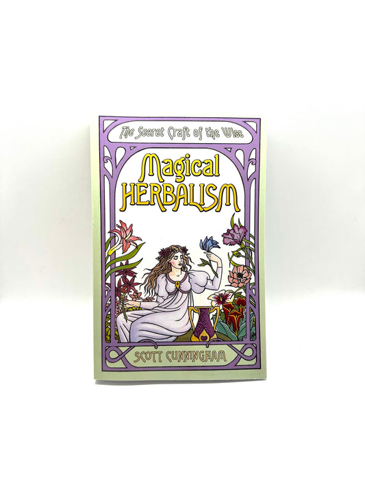 Magical Herbalism by Scott Cunningham