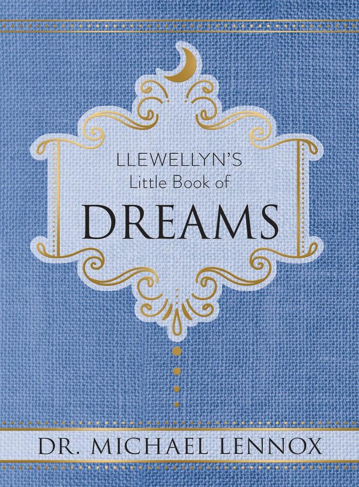 Llewellyn's Little Book of Dreams by Dr. Michael Lennox