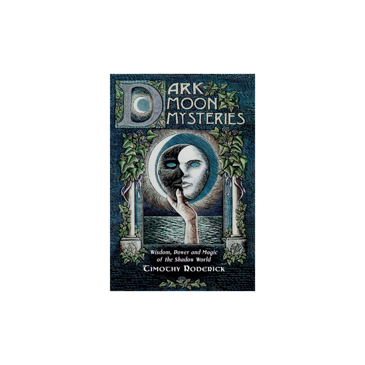 Dark Moon Mysteries by Timothy Roderick