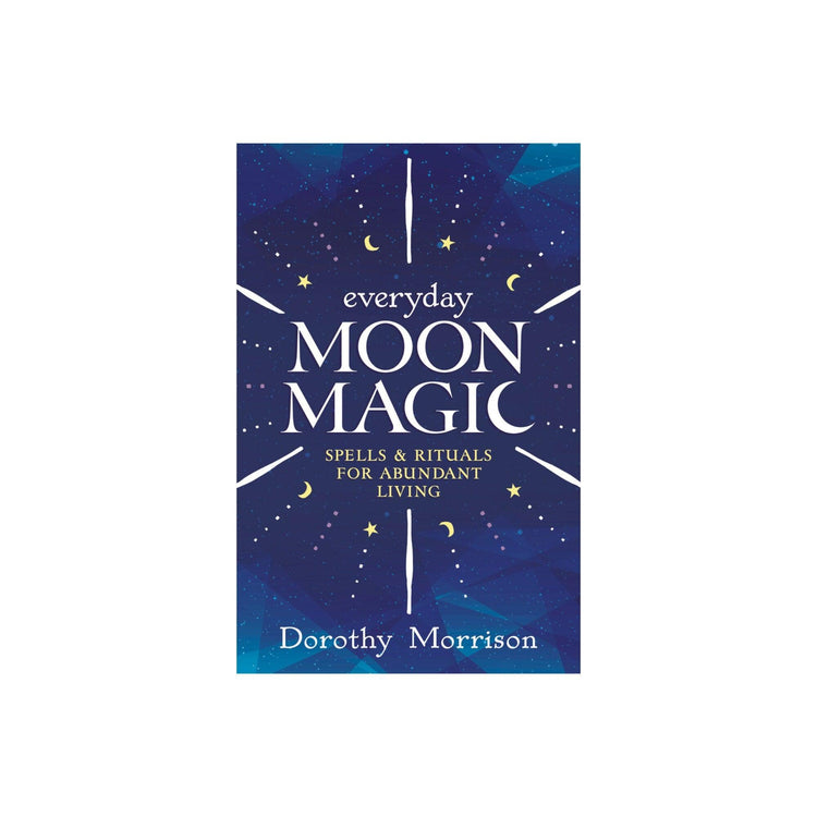 Everyday Moon Magic by Dorothy Morrison