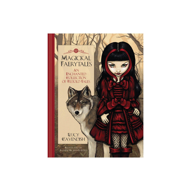 Magickal Faerytales by Lucy Cavendish & Jasmine Becket-Griffith