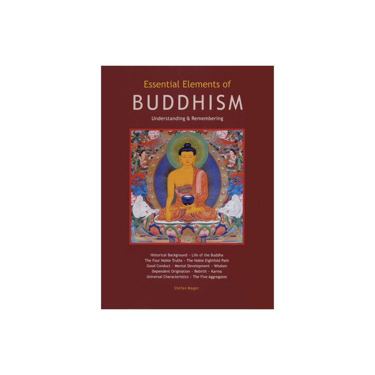 Essential Elements of Buddhism by Stefan Mager