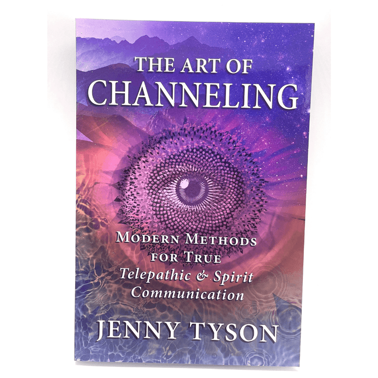 The Art Of Channeling (Modern Methods For True Telepathic & Spirit Communication) by Jenny Tyson, Donald Tyson