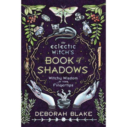 The Eclectic Witch's Book of Shadows