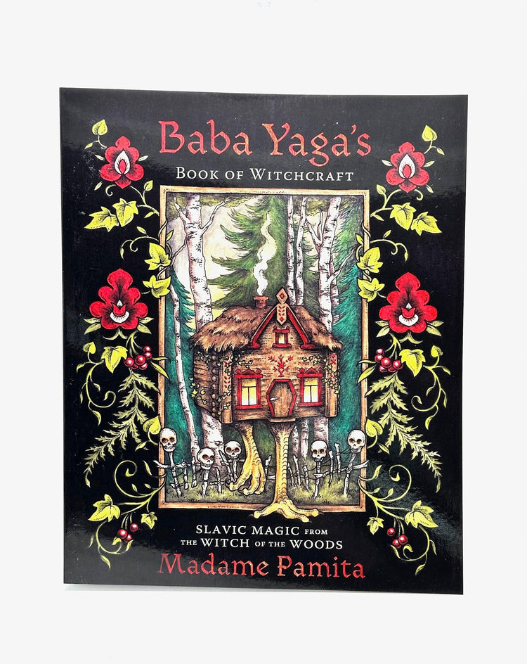 Baba Yaga's Book of Witchcraft by Madame Pamita