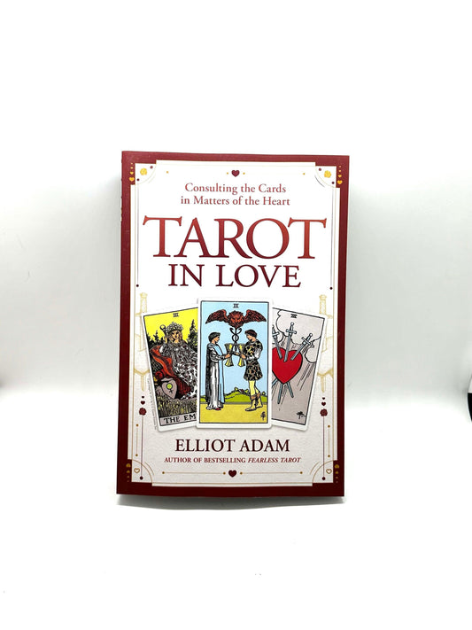 Tarot in Love by Elliot Adam