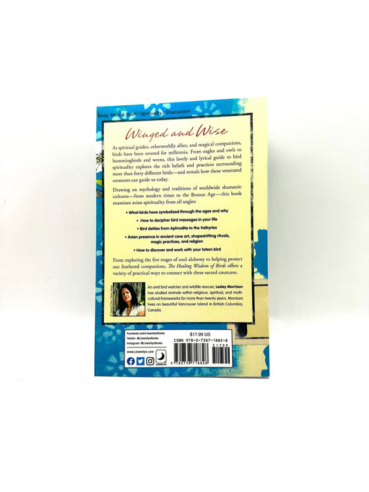 The Healing Wisdom of Birds by Lesley Morrison