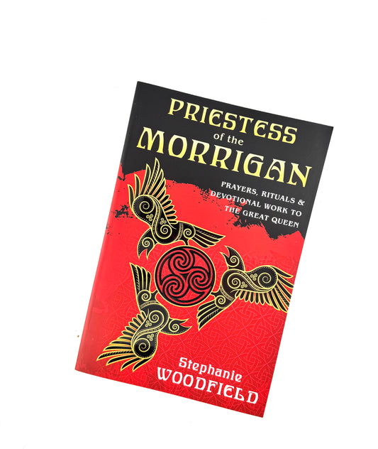 Priestess of the Morrigan book by Stephanie Woodfield - Prayers, Rituals & Devotional Work to the Great Queen