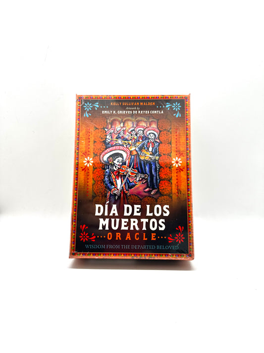 Dia De Los Muertos Oracle by Kelly Sulivan Walden & Emily K. Grieves De Reyes Contla