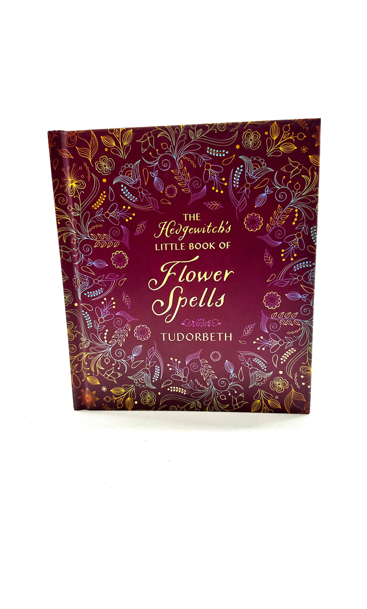 The Hedgewitch's Little Book of Flower Spells by Tudorbeth