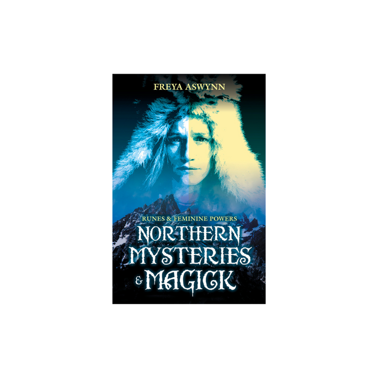 Northern Mysteries & Magick by Freya Aswan