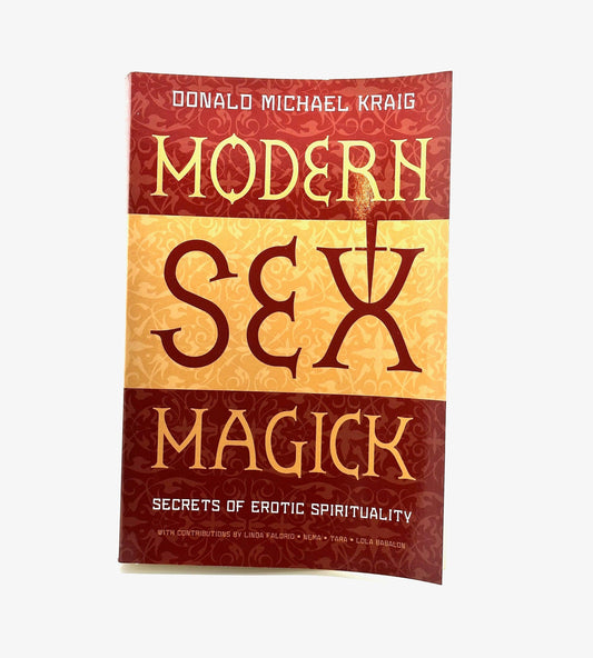 Modern Sex Magicking by Donald Michael Kraig