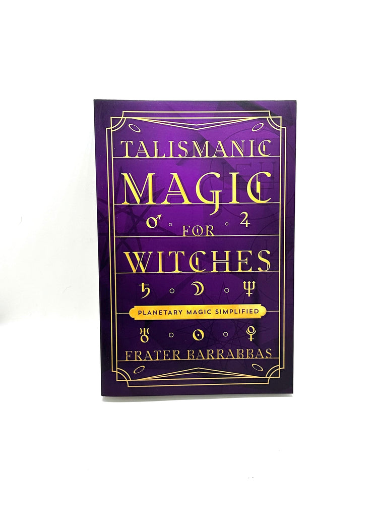 Talismanic magic for Witches by Frater Barrabbas