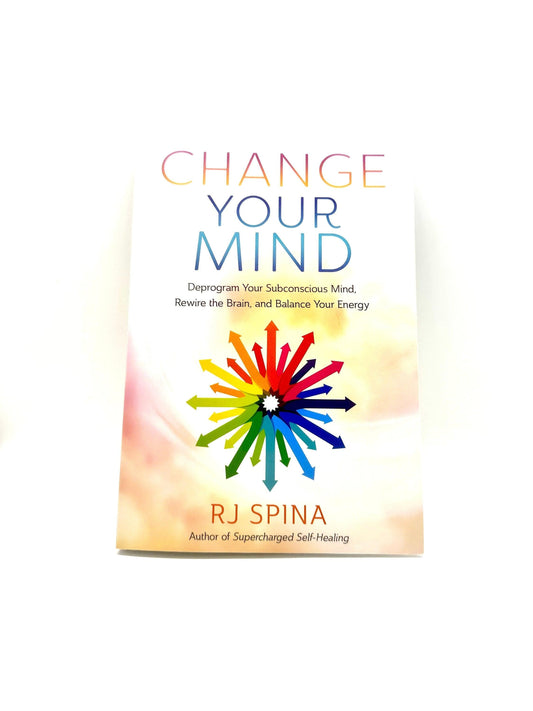 Change Your Mind BY RJ Spina