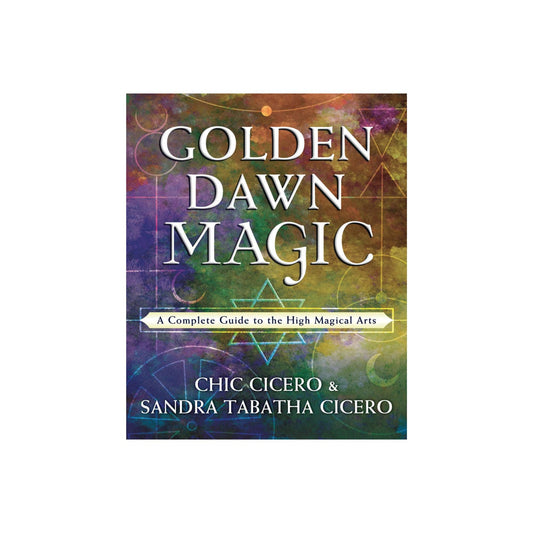 Golden Dawn Magic by Chic Cicero & Sandra Tabatha Cicero