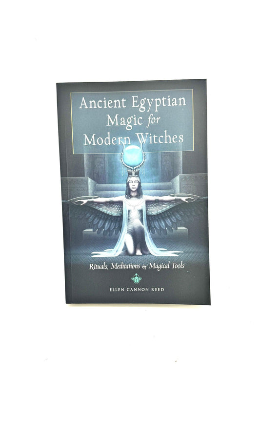 Ancient Egyptian Magic for Modern Witches by Ellen Cannon Reed
