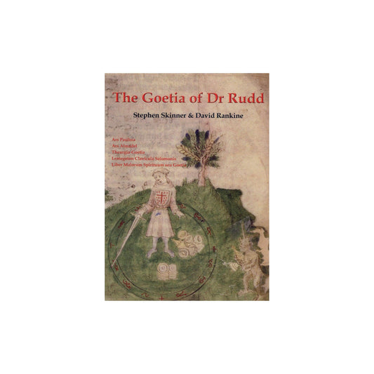 The Goetia of Dr. Rudd by Stephen Skinner & David Rankin
