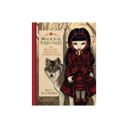 Magickal Faerytales by Lucy Cavendish & Jasmine Becket-Griffith