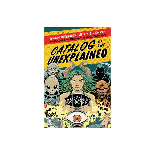 The Catalog of the unexplained by L & B Greenaway