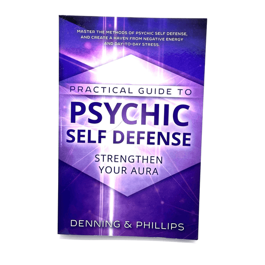 Practical Guide To Psychic Self Defense