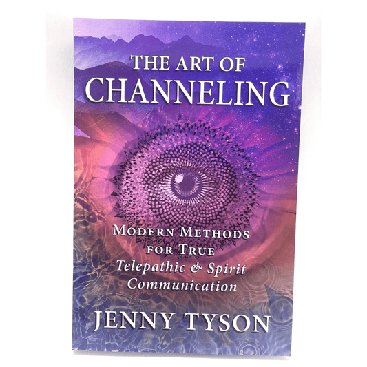 The Art Of Channeling (Modern Methods For True Telepathic & Spirit Communication) by Jenny Tyson, Donald Tyson