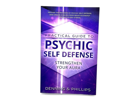 Practical Guide To Psychic Self Defense by Osborne Phillips, Melita Denning