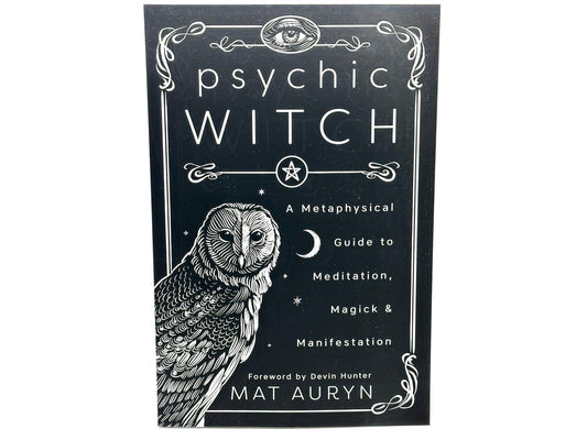 Psychic Witch, Empowerment, Tools and Techniques For Growth and Transformation BY Mat Auryn & Devin Hunter