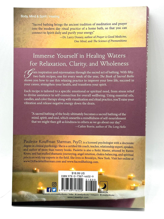 The Book of Sacred Baths - 52 Bathing Rituals to Revitalize Your Spirit by Paulette Kouffman Sherman PSYD