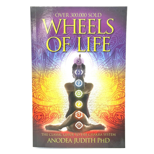 Wheels of life by Anodea Judith PhD