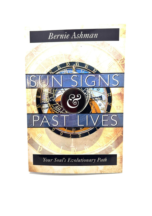 Sun Signs & Past Lives by Bernie Ashman