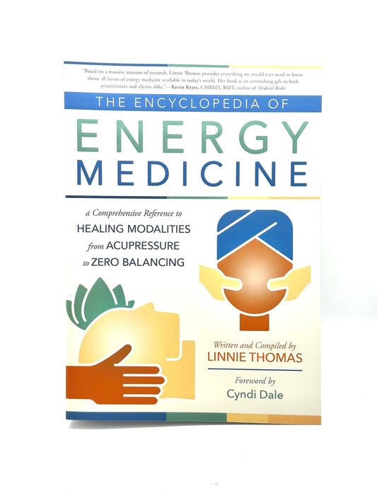 The Encyclopedia of Energy Medicine by Linnie Thomas