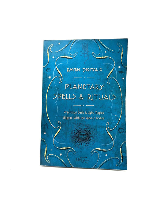 Planetary Spells & Rituals by Raven Digitalis