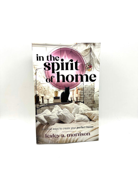 in the Spirit of home by Lesley a Morrison