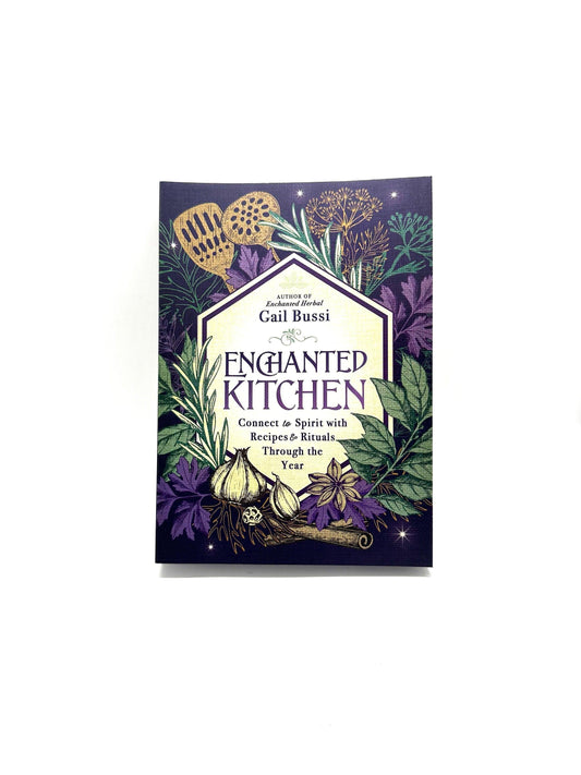 Enchanted Kitchen by Gail Bussi