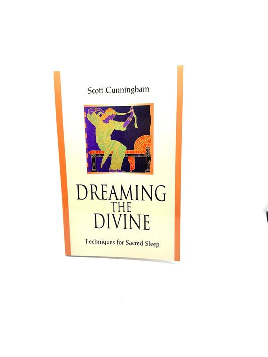 Dreaming the Divine by Scott Cunningham