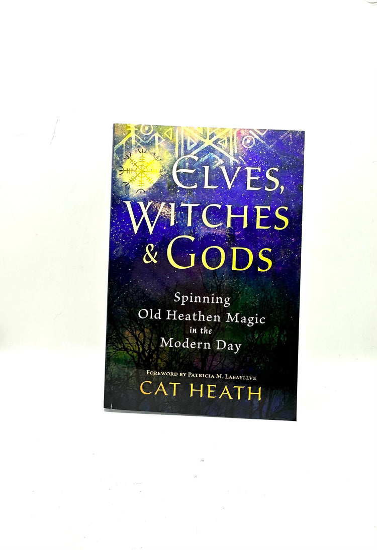 Elves, Witches & Gods by Cat Heath