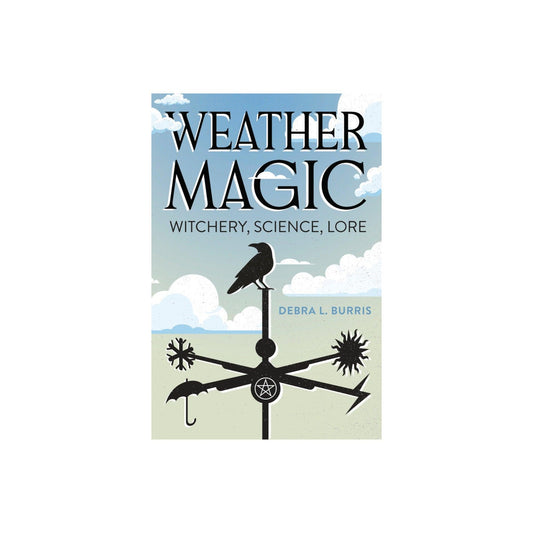 Weather Magic by Debra L. Burris